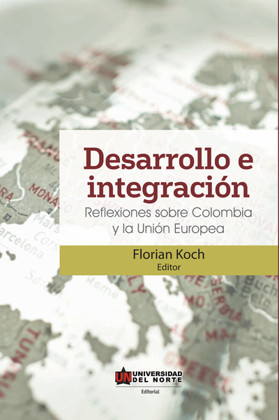 Desarrollo e integración: reflexiones sobre Colombia y la Unión Europea