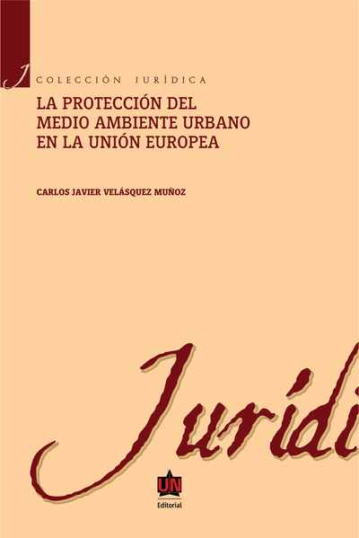 La protección del medio ambiente urbano: en la unión europea