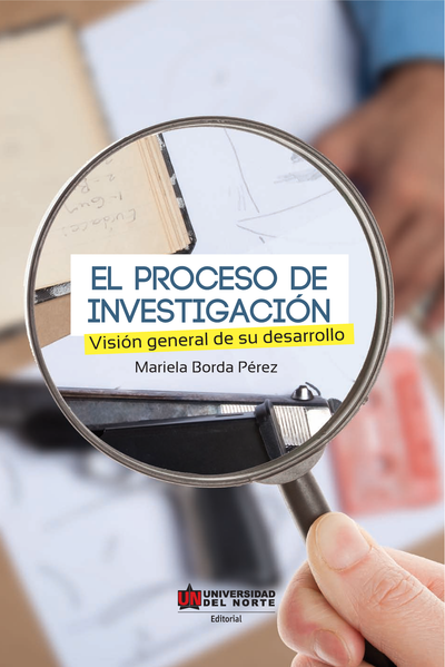 El proceso de investigación: visión general de su desarrollo
