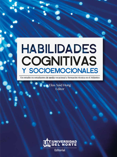Habilidades cognitivas y socioemocionales: un estudio en estudiantes de media vocacional y formación técnica en el Atlántico
