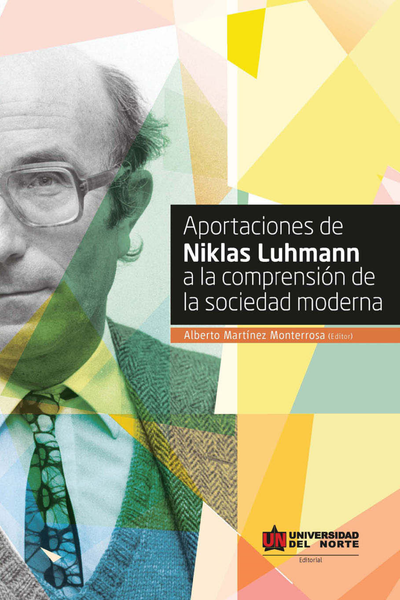 Aportaciones de Niklas Luhman a la comprensión de la sociedad moderna