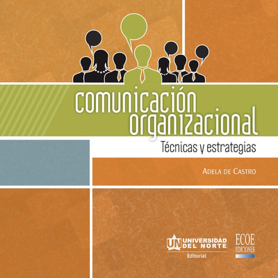 Comunicación organizacional: técnicas y estrategias