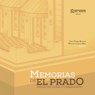 Memorias de El Prado: arquitectura y urbanismo