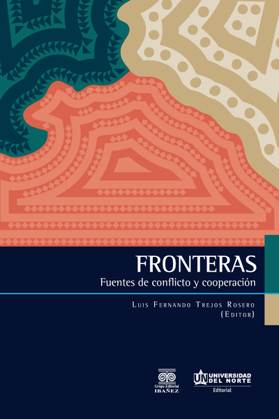 Fronteras: fuentes de conflicto y cooperación