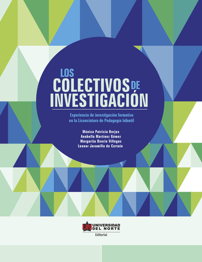 Los colectivos de investigación: una experiencia de investigación formativa en la Licenciatura de Pedagogía Infantil