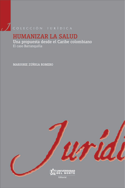 Humanizar la salud: una propuesta desde el Caribe colombiano. El caso Barranquilla