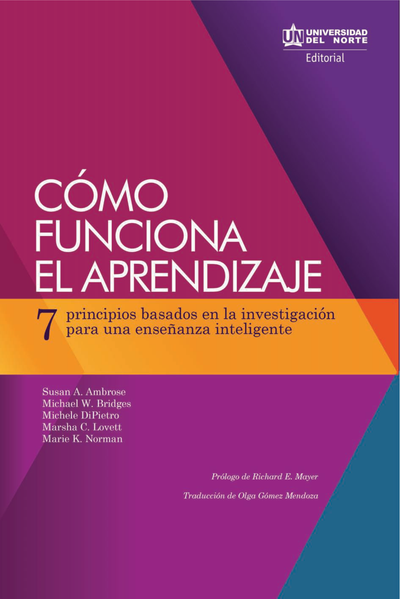 Cómo funciona el aprendizaje: siete principios basados en la investigación para una enseñanza inteligente