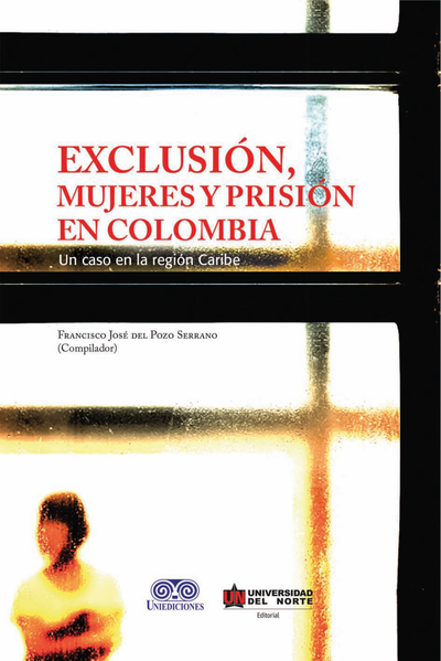 Exclusión, mujeres y prisión en Colombia: un caso en el Caribe colombiano