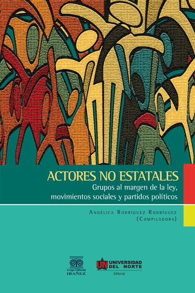 Actores no estatales: grupos al margen de la ley, movimientos sociales y partidos políticos