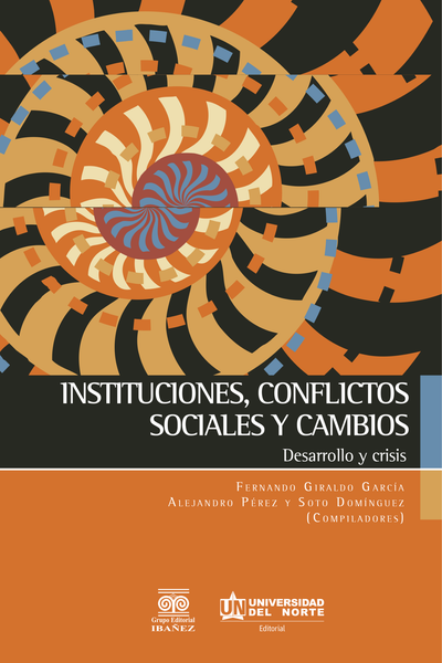 Instituciones sociales, conflictos políticos y cambios: desarrollo y crisis