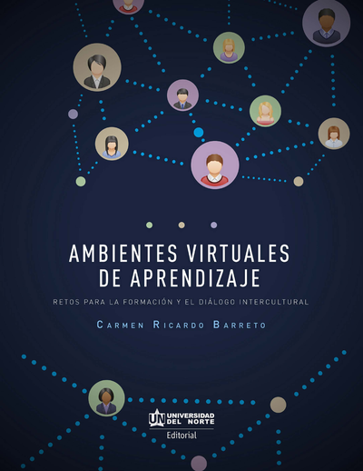 Ambientes virtuales de aprendizaje: retos para la formación y el diálogo intercultural
