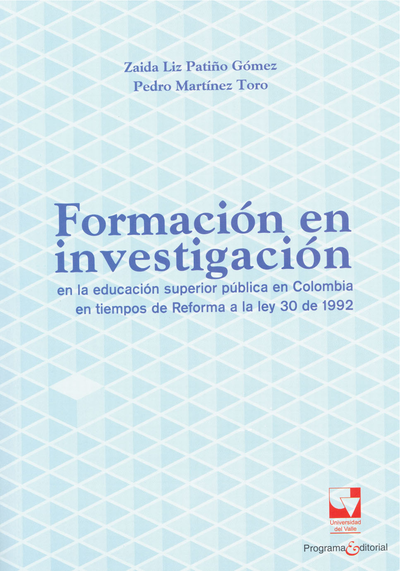 Formación en investigación, en la educación superior pública en Colombia en tiempos de reforma a la Ley 30 de 1992