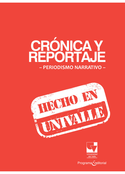 Crónica y reportaje: periodismo narrativo