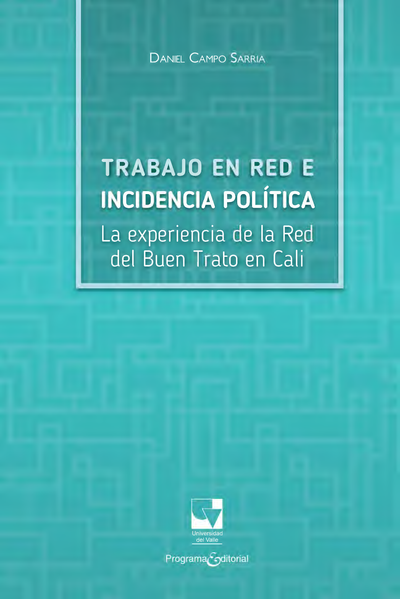 Trabajo en red e incidencia política: la experiencia de la red del buen trato en Cali