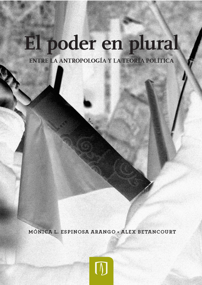 El poder en plural: entre la antropología y la teoría política