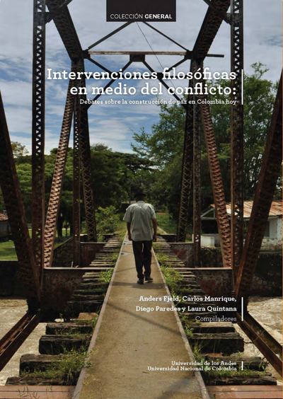 Intervenciones filosóficas en medio del conflicto: debates sobre la construcción de paz en Colombia hoy