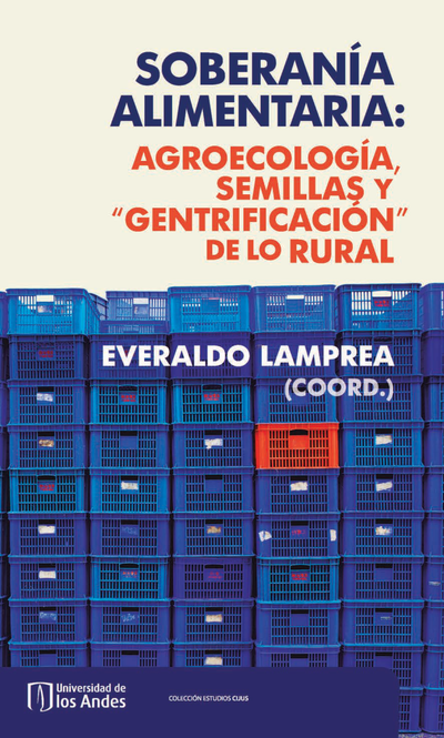 Soberanía alimentaria: agroecología, semillas y gentrificación de lo rural