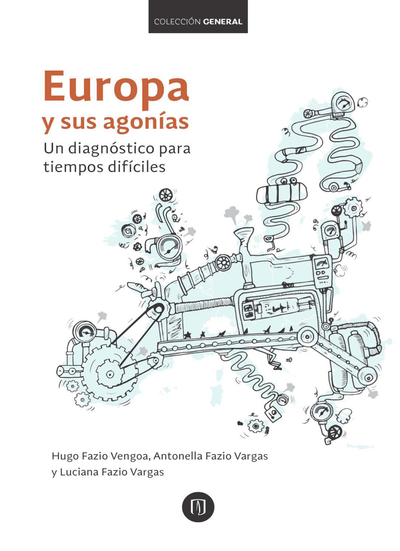 Europa y sus agonías: un diagnóstico para tiempos difíciles