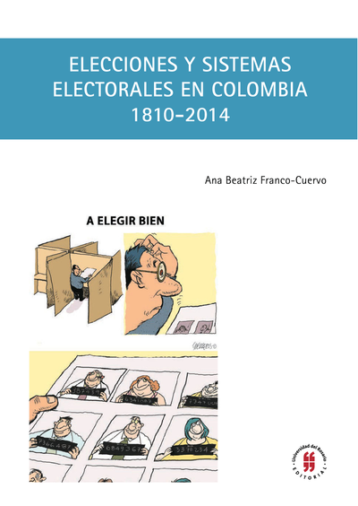 Elecciones y sistemas electorales en Colombia, 1810-2014