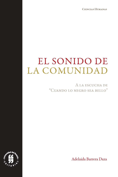 El sonido de la comunidad: a la escucha de Cuando lo negro sea bello