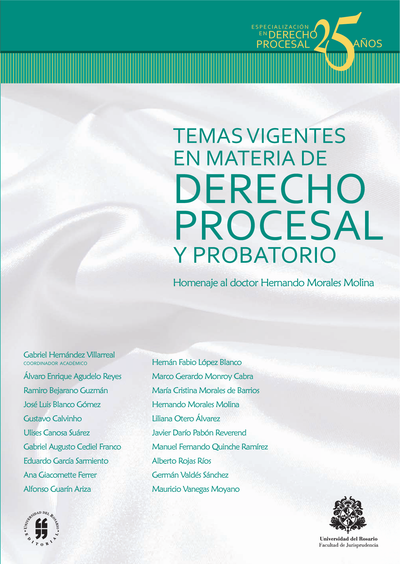 Temas vigentes en materia de derecho procesal y probatorio: homenaje al doctor Hernando Morales Molina