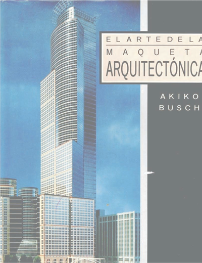 El arte de la maqueta arquitectónica