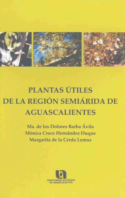 Plantas útiles de la región semiárida de Aguascalientes