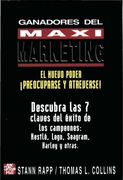 Ganadores del maximarketing: el nuevo poder ¡preocuparse y atreverse!