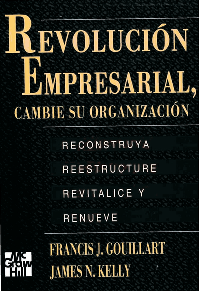 Revolución empresarial: cambie su organización