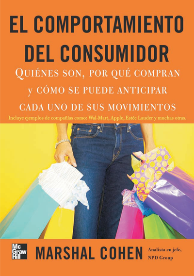 El comportamiento del consumidor: quienes son, por qué compran y cómo se puede anticipar cada uno de sus movimientos