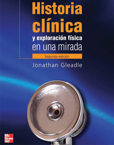 Historia clínica y exploración física en una mirada (2a.ed.)