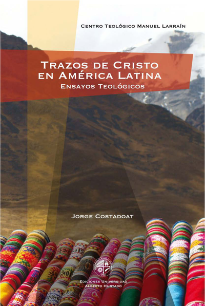 Trazos de Cristo en América Latina: ensayos teológicos