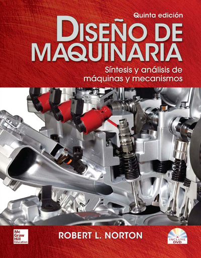 Diseño de maquinaria: síntesis y análisis de máquinas y mecanismos
