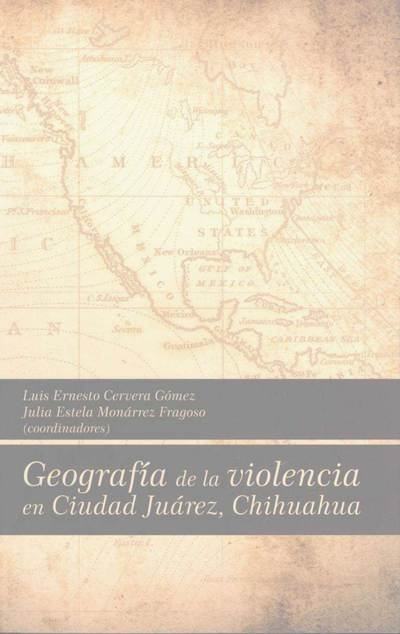 Geografía de la violencia en Ciudad Juárez, Chihuahua