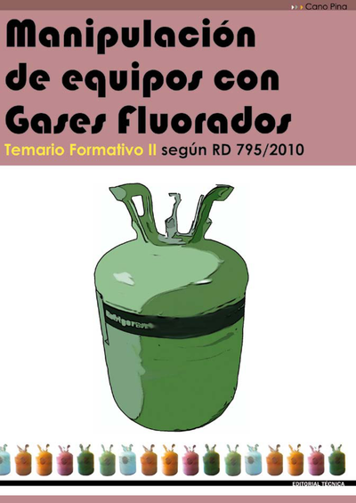 Manipulación de equipos con gases fluorados: temario formativo II según RD 795/2010