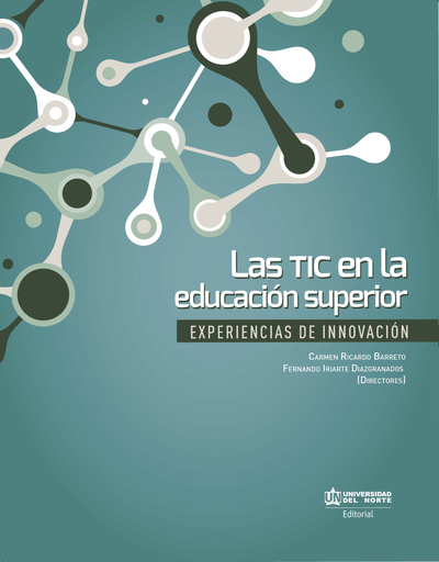 Las TIC en la educación superior: experiencias de innovación