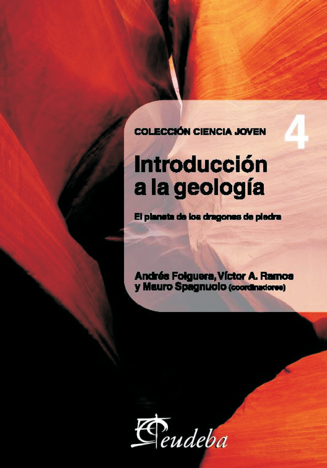 Introducción a la geología; el planeta de los dragones de piedra