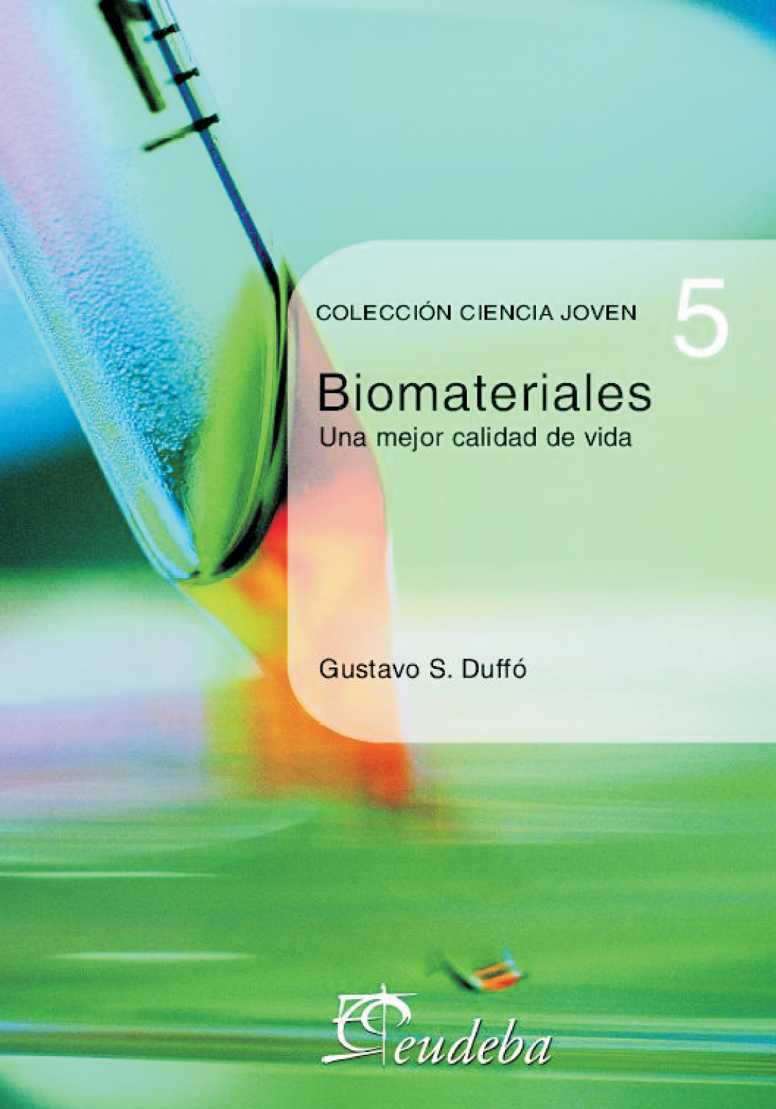 Biomateriales: una mejor calidad de vida