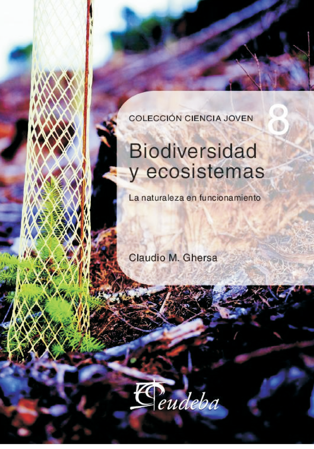 Biodiversidad y ecosistemas: la naturaleza en funcionamientos