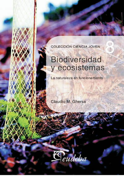 Biodiversidad y ecosistemas: la naturaleza en funcionamientos