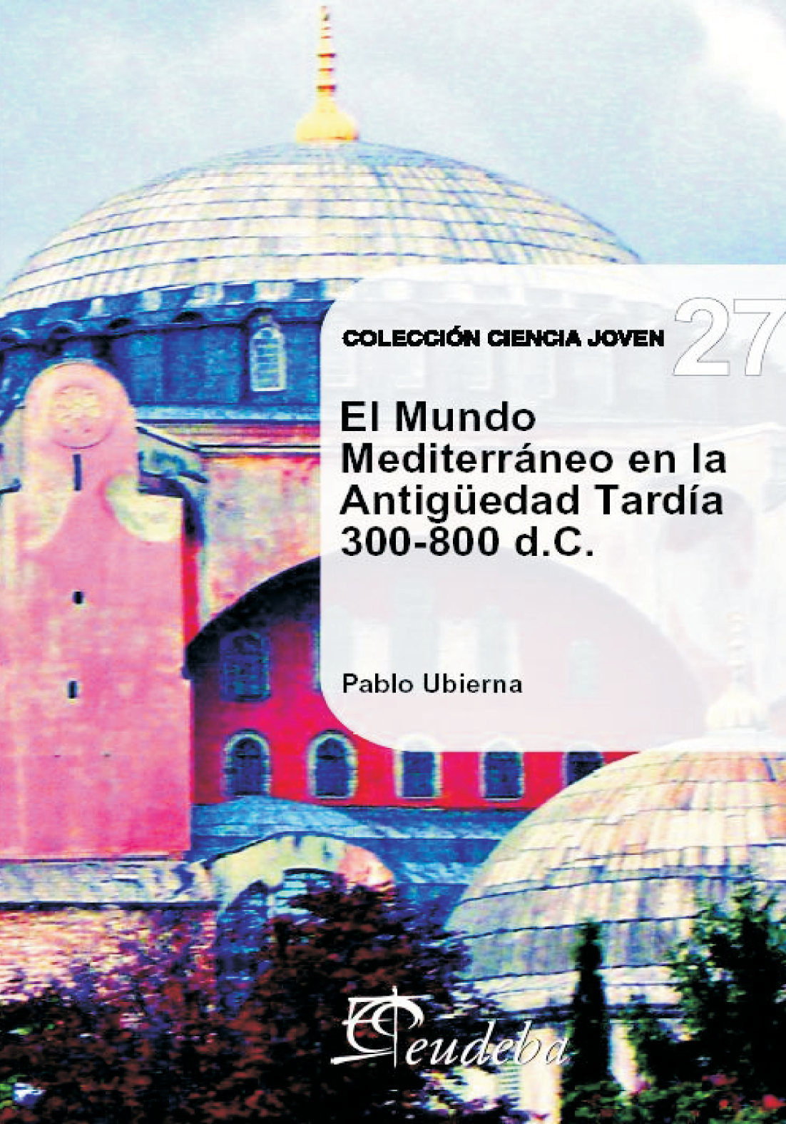 El mundo mediterráneo en la antigüedad tardía, 300-800 d.C.
