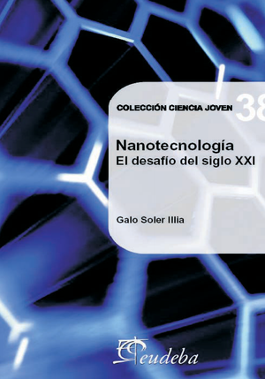 Nanotecnología: el desafío del siglo XXI