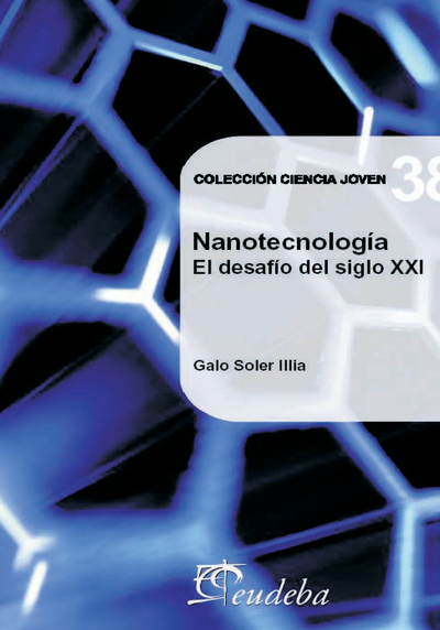 Nanotecnología: el desafío del siglo XXI