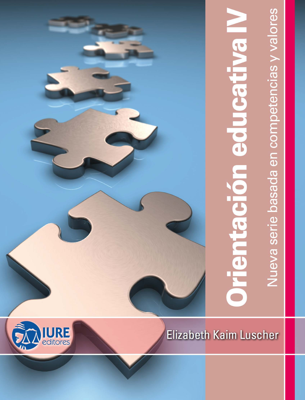Orientación educativa IV: nueva serie basada en competencias y valores