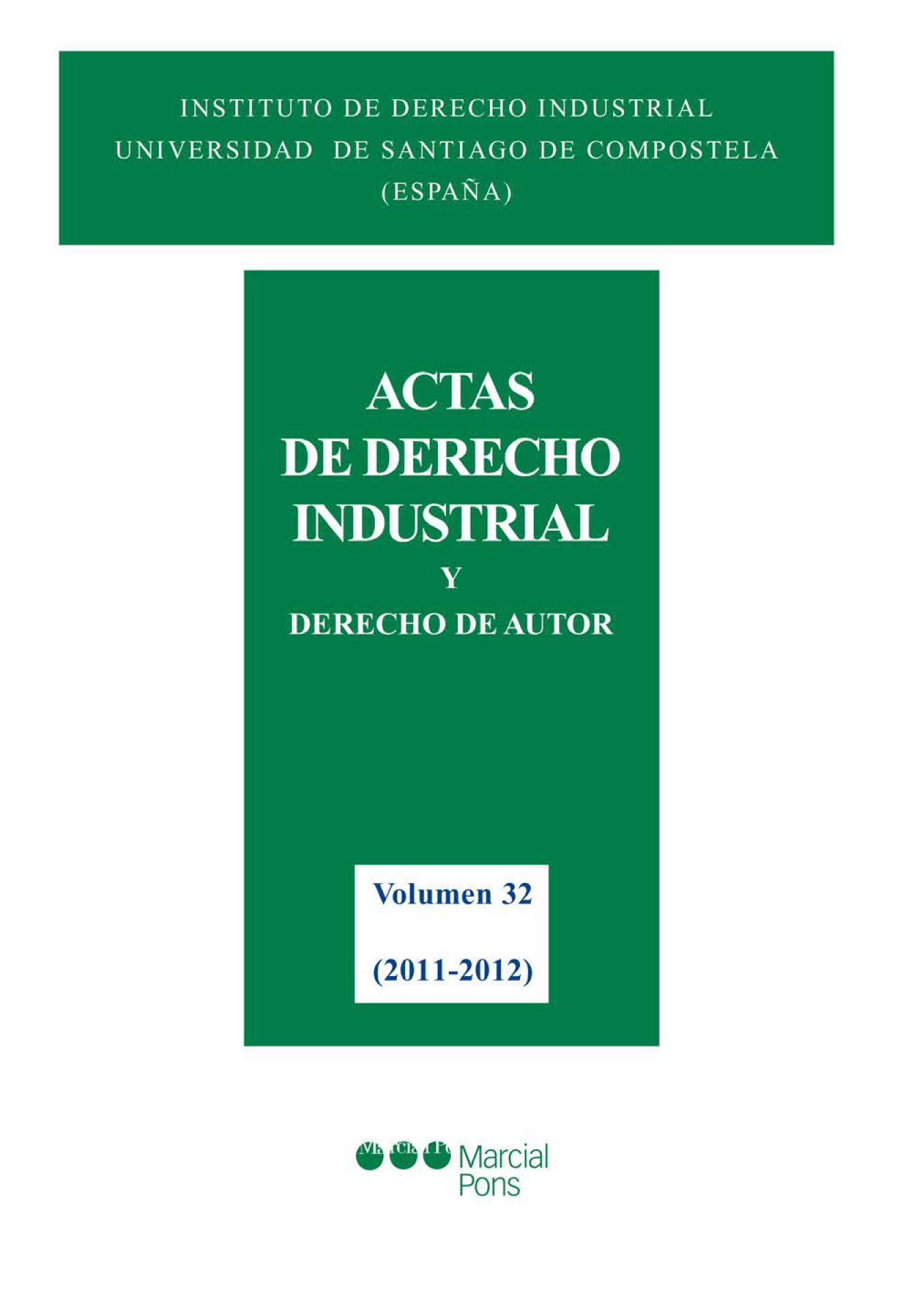 Actas de Derecho Industrial y Derecho de Autor XXXII