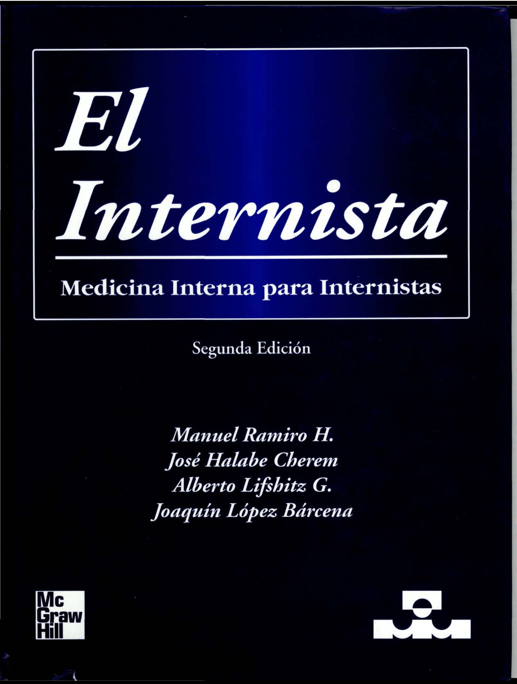 El internista: medicina interna para internistas. (2a ed.)