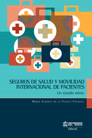 Seguros de salud y movilidad internacional de pacientes: un estudio mixto