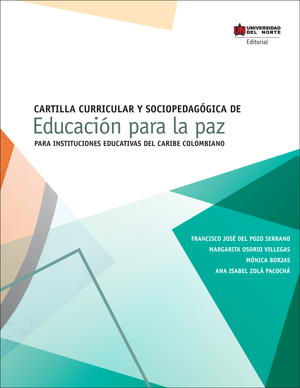 Cartilla curricular y sociopedagógica de educación para la paz para instituciones educativas del Caribe colombiano