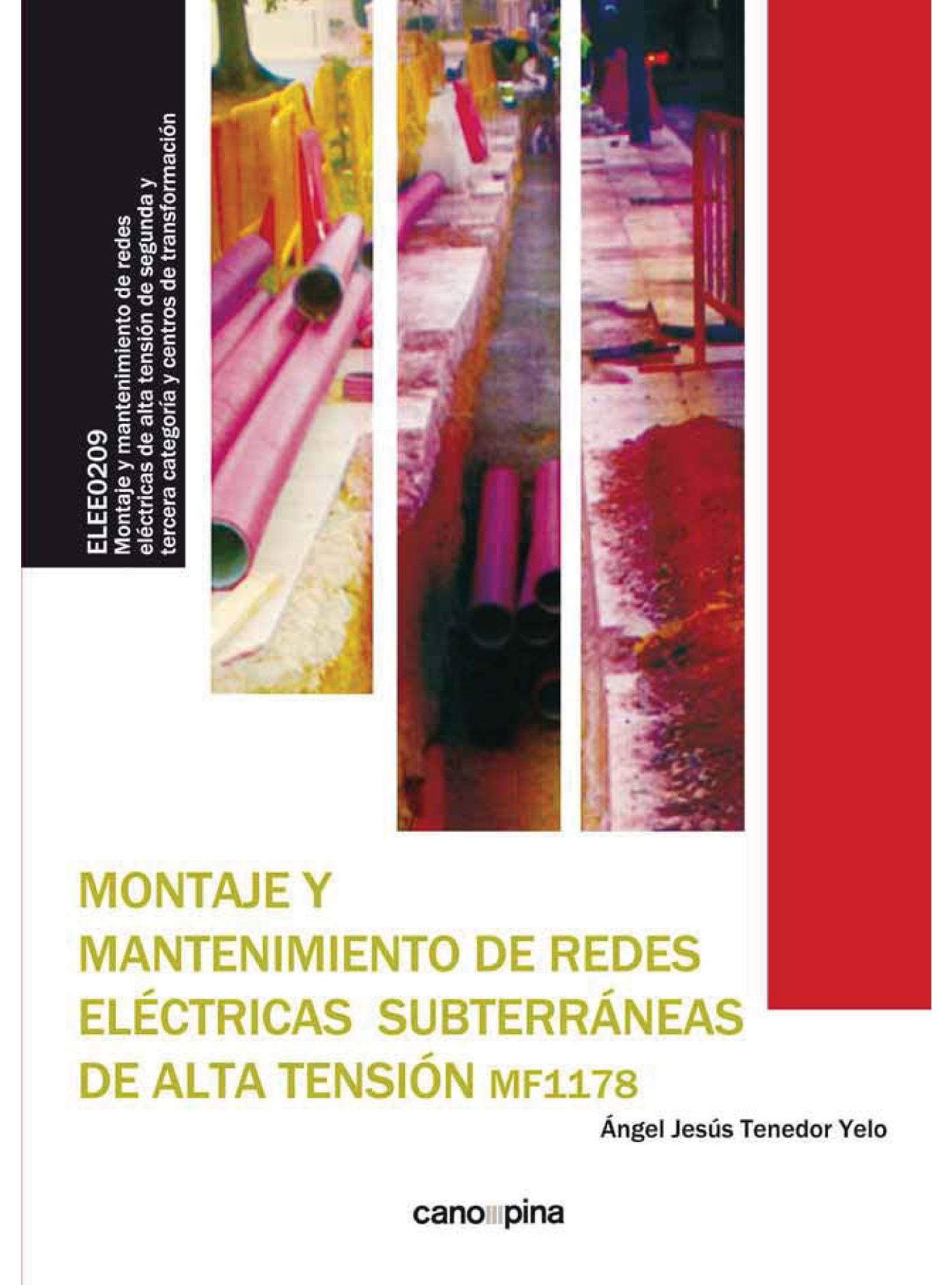Montaje y mantenimiento de redes eléctricas subterráneas de alta tensión. MF1178