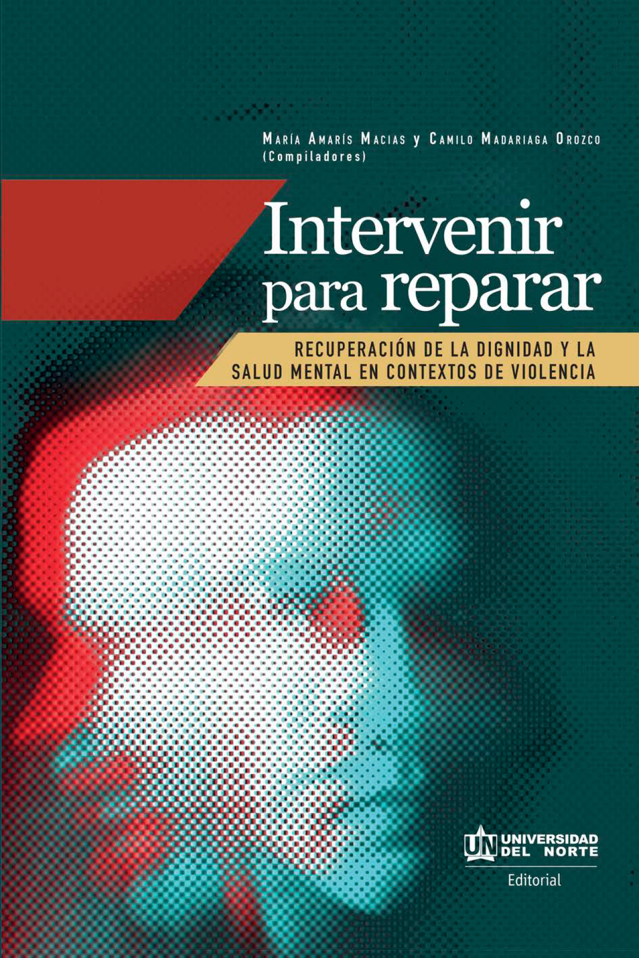 Intervenir para reparar: recuperación de la dignidad y la salud mental en contextos de violencia